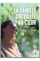 La famille chevillée au coeur