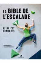 La bible de l'escalade, exercices pratiques