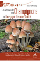 A la découverte des champignons de bourgogne-franche-comté