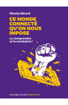 Ce monde connecté qu'on nous impose