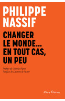 Changer le monde... en tout cas, un peu