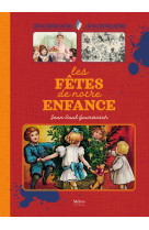 Les fêtes de notre enfance