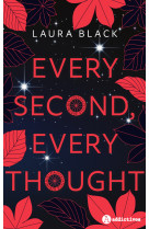 Every second, every thought