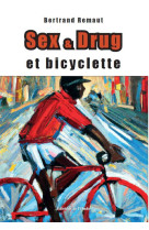 Sex & drug et bicyclette