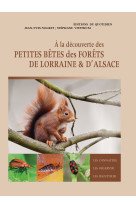 A la decouverte des petites betes des forets de lorraine et d'alsace