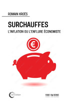 Surchauffe - l'inflation ou l'enflure économiste