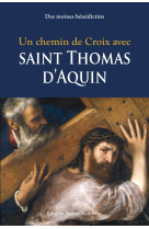 Un chemin de croix avec saint thomas d'aquin 