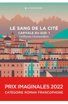 Cycle de la tour de garde. capitale du sud t1 : le sang de la cité