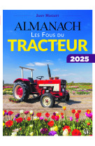 Almanach les fous du tracteur 2025