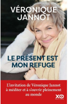 Le présent est mon refuge