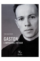 Gaston l'impossible retour