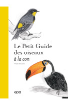 Petit guide des oiseaux à la con