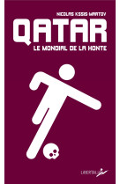 Qatar, le mondial de la honte