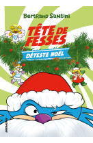 Tête de fesses déteste noël