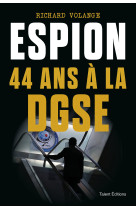 Espion 44 ans à la dgse