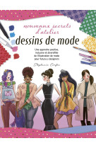 Dessins de mode, nouveaux secrets d'atelier