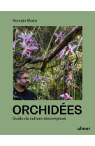 Orchidées - guide de culture décomplexé