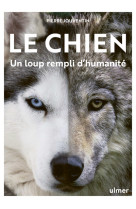 Le chien, un loup rempli d'humanité