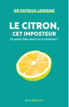 Le citron, cet imposteur