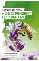 à quoi pensent les abeilles ?