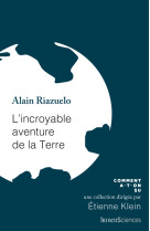 L'incroyable aventure de la terre