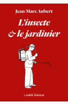 L'insecte et le jardinier