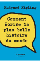 Comment écrire la plus belle histoire du monde