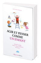 Agir et penser comme un enfant