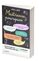 Maîtresse, pourquoi ?