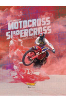 Motocross supercross 40 ans d'action