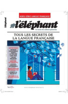 Eléphant - hors-série la langue française