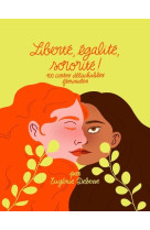 Liberté, egalité, sororité