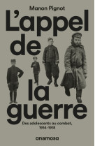 L'appel de la guerre - des adolescents au combat, 1914-1918