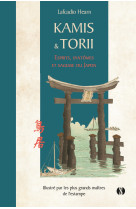 Kami et torii - esprits, fantômes et sagesse du japon