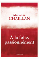 A la folie, passionnément