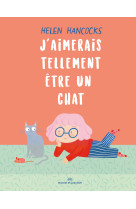 J aimerais tellement être un chat