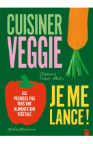 Cuisiner veggie, je me lance !