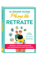 Le grand guide pleine vie de la retraite