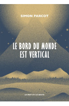 Le bord du monde est vertical