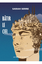 Bâtir le ciel