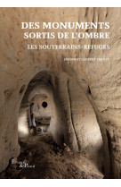 Des monuments sortis de l'ombre