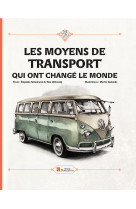 Les moyens de transport qui ont change le monde