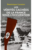 Les vérités cachées de la france sous l'occupation