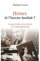 Hériter de l'histoire familiale ?