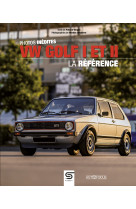 Vw golf i et ii - la référence