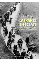 La france en éclats - écrire la débâcle de 1940, d’aragon à