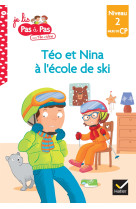 Téo et nina cp niveau 2 - téo et nina à l'école de ski