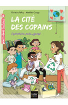 La cité des copains - opération anti-gaspi ce1/ce2 dès 7 ans