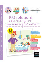 100 solutions pour rendre votre quotidien plus serein