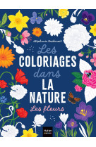 Les coloriages dans la nature - les fleurs